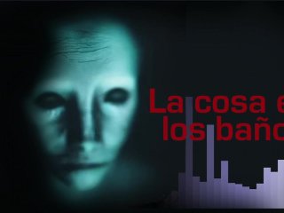La COSA EN LOS BAÑOS (Terror REAL)